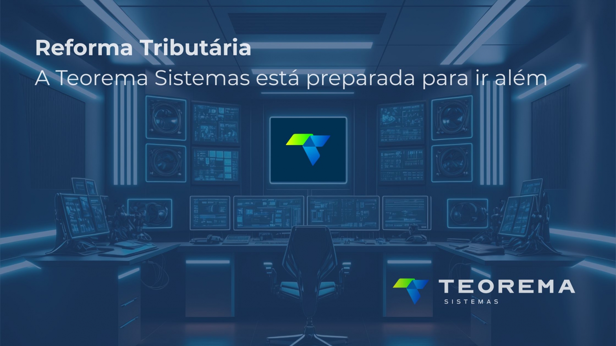 Reforma Tributária: a Teorema Sistemas está preparada para ir além