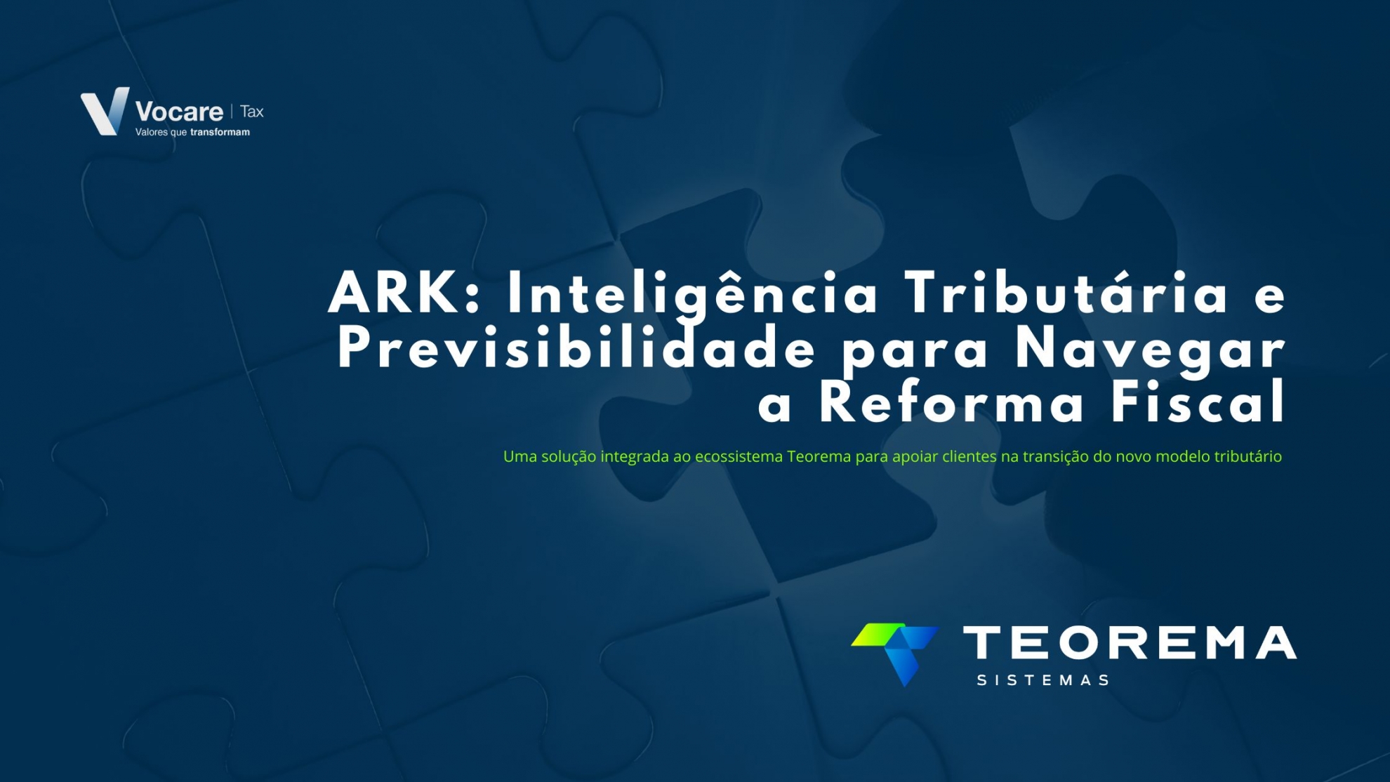 ARK by Vocare Tax, Inteligência Tributária e Previsibilidade para navegar a Reforma Fiscal