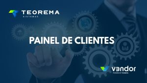 Painel de Clientes Plataforma V3NDOR – Teorema Sistemas